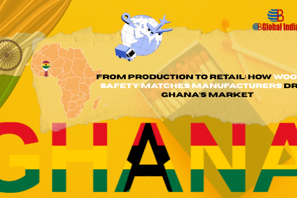 From Factory to Flame: How a Wooden Safety Matches Manufacturer Shapes Ghana’s Retail Market