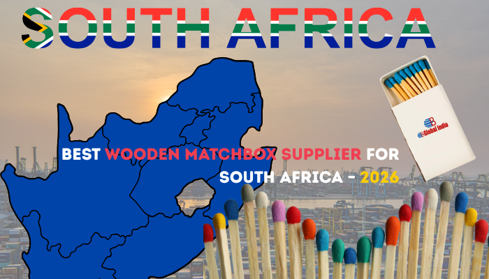 Best matchbox supplier for South Africa – wooden matchbox exporter BGlobal India