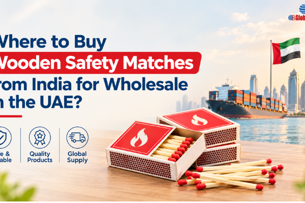 Where to Buy Wooden Safety Matches from India for Wholesale in the UAE